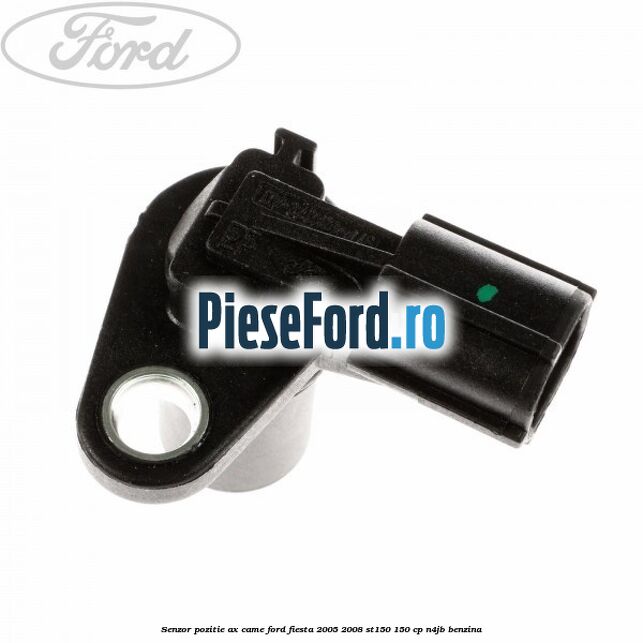 Senzor pozitie ax came Ford Fiesta 2005-2008 ST150 150 cp N4JB benzina