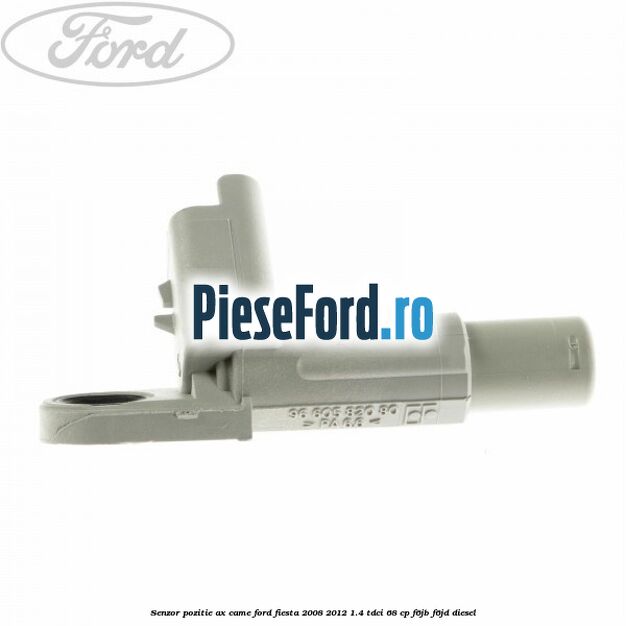 Senzor pozitie ax came Ford Fiesta 2008-2012 1.4 TDCi 68 cp F6JB, F6JD diesel