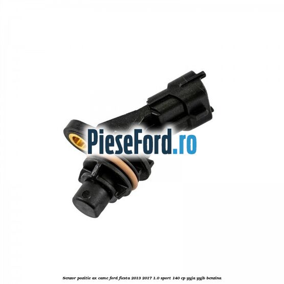 Senzor pozitie ax came Ford Fiesta 2013-2017 1.0 Sport 140 cp YYJA, YYJB benzina