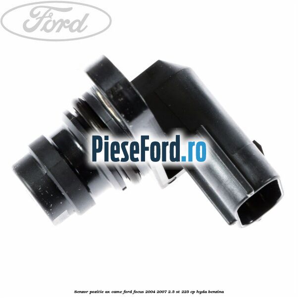 Senzor pozitie ax came Ford Focus 2004-2007 2.5 ST 225 cp HYDA benzina