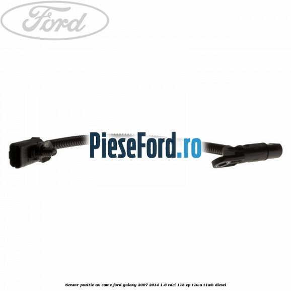 Senzor pozitie ax came Ford Galaxy 2007-2014 1.6 TDCi 115 cp T1WA, T1WB diesel