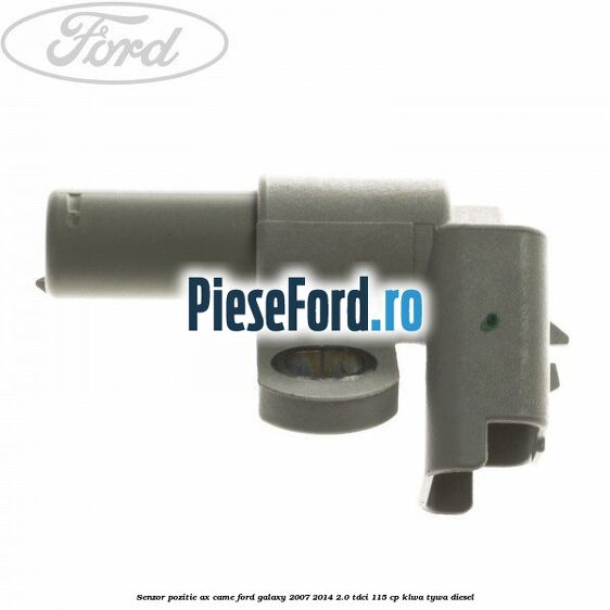 Senzor pozitie ax came Ford Galaxy 2007-2014 2.0 TDCi 115 cp