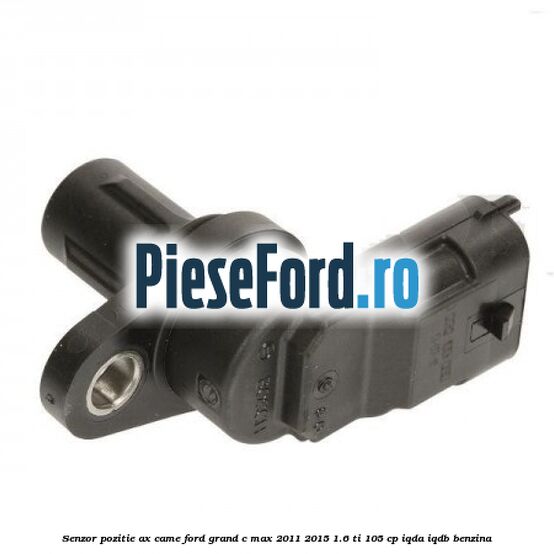 Senzor pozitie ax came Ford Grand C-Max 2011-2015 1.6 Ti 105 cp IQDA, IQDB benzina
