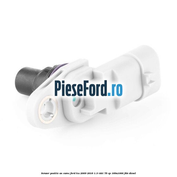 Senzor pozitie ax came Ford Ka 2009-2016 1.3 TDCi 75 cp 169A1000, FD4 diesel