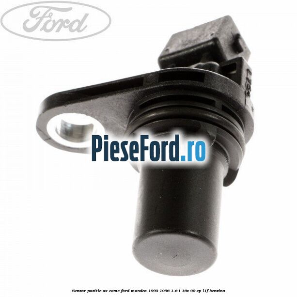 Senzor pozitie ax came Ford Mondeo 1993-1996 1.6 i 16V 90 cp L1F benzina
