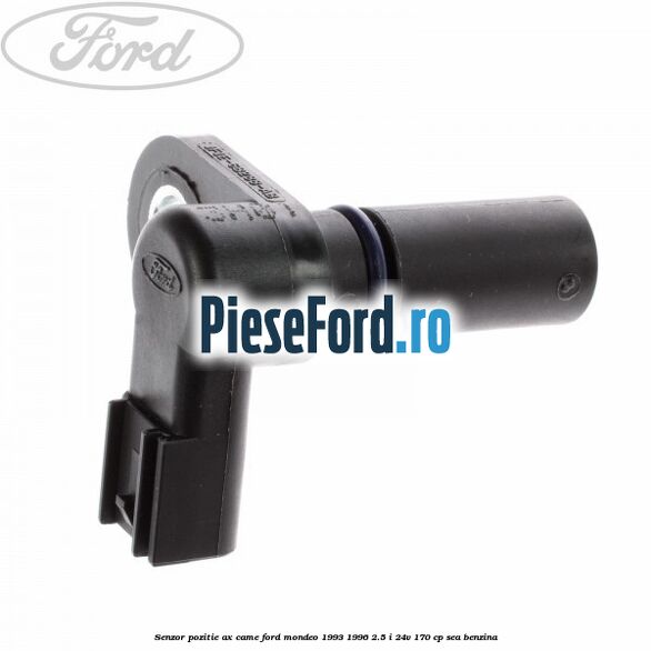 Senzor pozitie ax came Ford Mondeo 1993-1996 2.5 i 24V 170 cp Senzor pozitie ax came Ford Mondeo 1993-1996 2.5 i 24V 170 cp SEA benzina