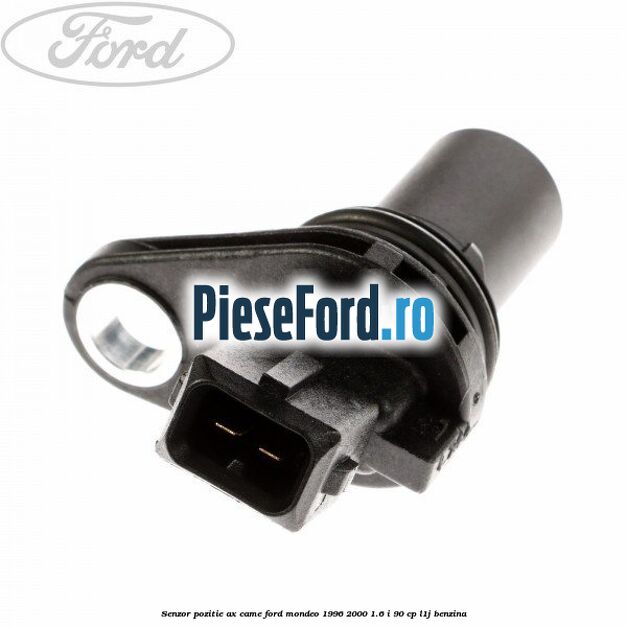 Senzor pozitie ax came Ford Mondeo 1996-2000 1.6 i 90 cp L1J benzina