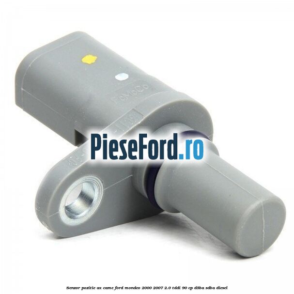Senzor pozitie ax came Ford Mondeo 2000-2007 2.0 TDDI 90 cp D5BA, SDBA diesel