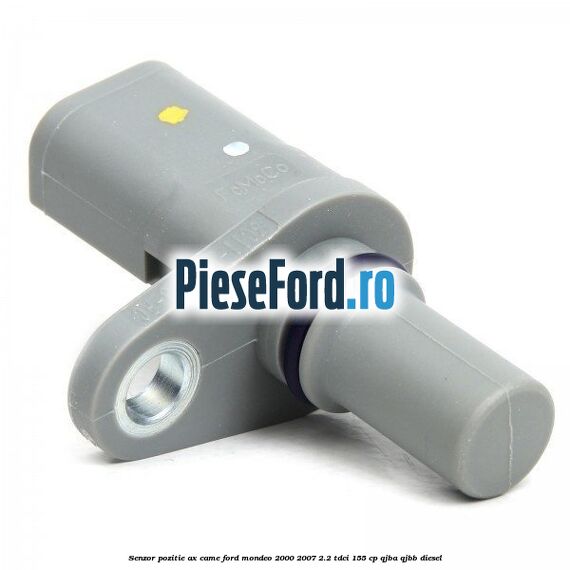 Senzor pozitie ax came Ford Mondeo 2000-2007 2.2 TDCi 155 cp QJBA, QJBB diesel