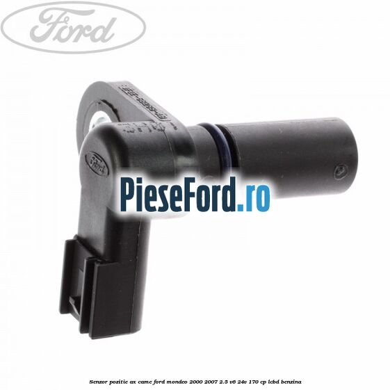 Senzor pozitie ax came Ford Mondeo 2000-2007 2.5 V6 24V 170 cp Senzor pozitie ax came Ford Mondeo 2000-2007 2.5 V6 24V 170 cp LCBD benzina