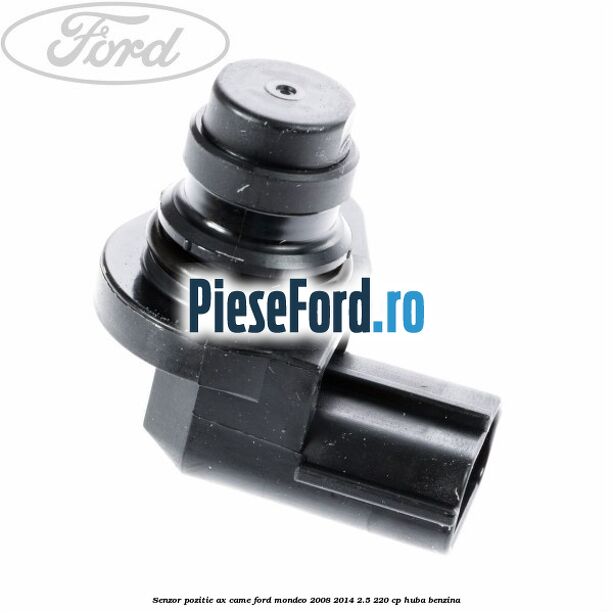 Senzor pozitie ax came Ford Mondeo 2008-2014 2.5 220 cp Senzor pozitie ax came Ford Mondeo 2008-2014 2.5 220 cp HUBA benzina