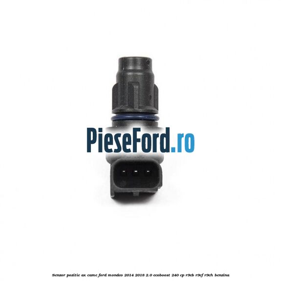 Senzor pozitie ax came Ford Mondeo 2014-2018 2.0 EcoBoost 240 cp R9CB, R9CF, R9CH benzina