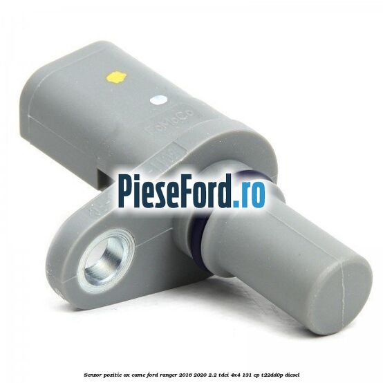 Senzor pozitie ax came Ford Ranger 2016-2020 2.2 TDCi 4x4 131 cp T22DD0P diesel