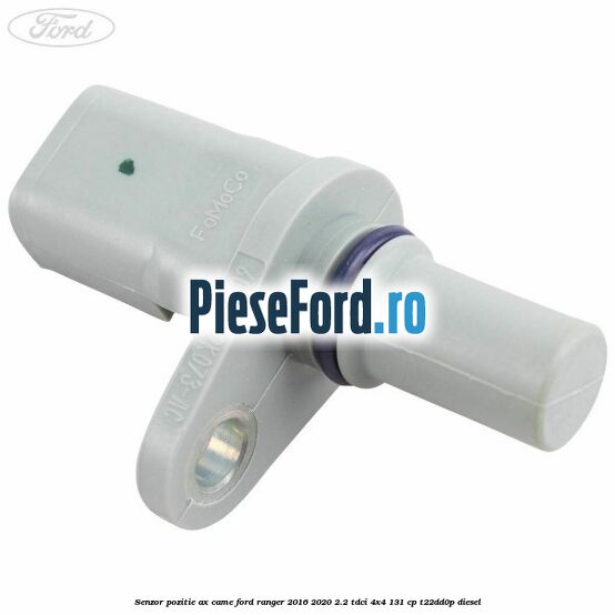 Senzor pozitie ax came Ford Ranger 2016-2020 2.2 TDCi 4x4 131 cp T22DD0P diesel