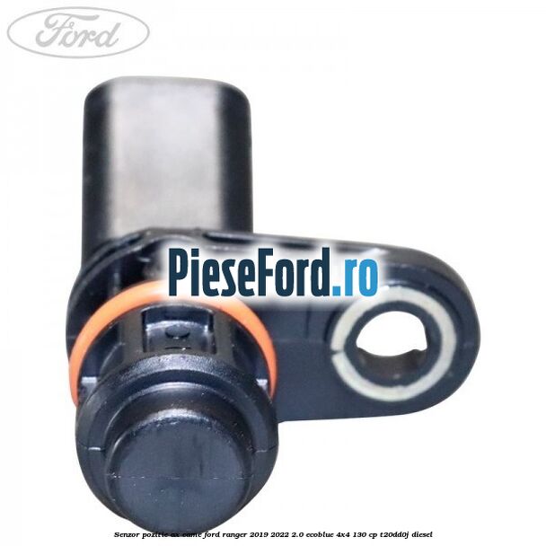 Senzor pozitie ax came Ford Ranger 2019-2022 2.0 EcoBlue 4x4 130 cp T20DD0J diesel