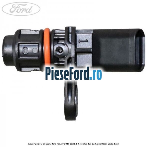 Senzor pozitie ax came Ford Ranger 2019-2022 2.0 EcoBlue 4x4 213 cp Senzor pozitie ax came Ford Ranger 2019-2022 2.0 EcoBlue 4x4 213 cp T20DD0J, YN2X diesel