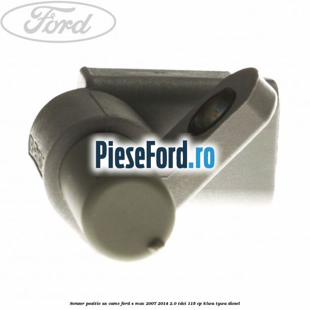 Senzor pozitie ax came Ford S-Max 2007-2014 2.0 TDCi 115 cp KLWA, TYWA diesel