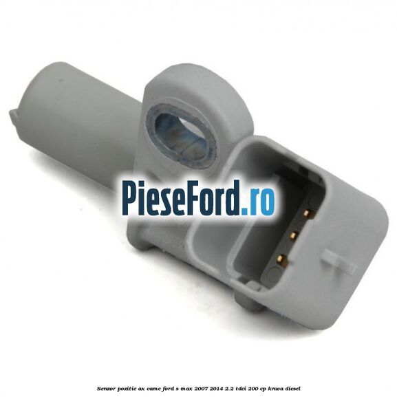 Senzor pozitie ax came Ford S-Max 2007-2014 2.2 TDCi 200 cp KNWA diesel