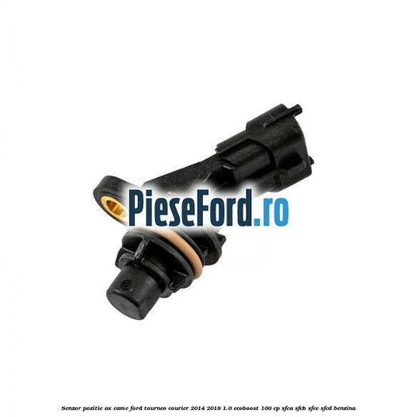 Senzor pozitie ax came Ford Tourneo Courier 2014-2018 1.0 EcoBoost 100 cp SFCA, SFCB, SFCC, SFCD benzina
