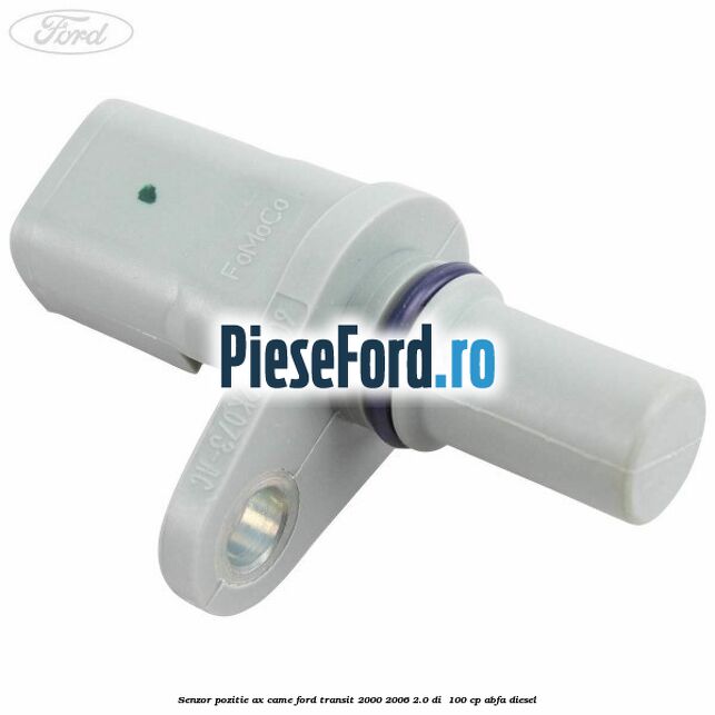 Senzor pozitie ax came Ford Transit 2000-2006 2.0 DI  100 cp ABFA diesel