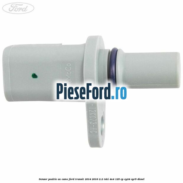 Senzor pozitie ax came Ford Transit 2014-2018 2.2 TDCi 4x4 125 cp