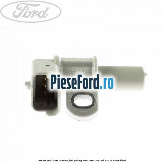 Senzor pozitie ax cu came Ford Galaxy 2007-2014 2.0 TDCi 130 cp Senzor pozitie ax cu came Ford Galaxy 2007-2014 2.0 TDCi 130 cp AZWA diesel
