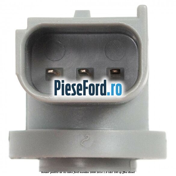 Senzor pozitie ax cu came Ford Mondeo 2008-2014 1.8 TDCi 100 cp Senzor pozitie ax cu came Ford Mondeo 2008-2014 1.8 TDCi 100 cp FFBA diesel