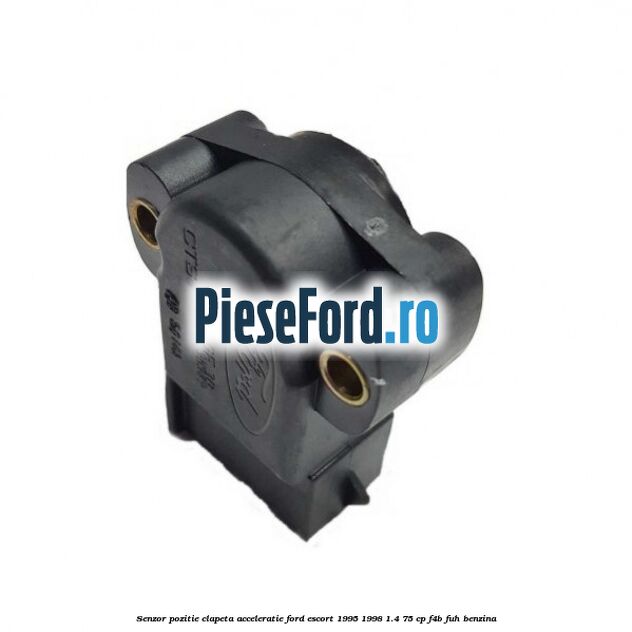 Senzor pozitie clapeta acceleratie Ford Escort 1995-1998 1.4 75 cp F4B, FUH benzina