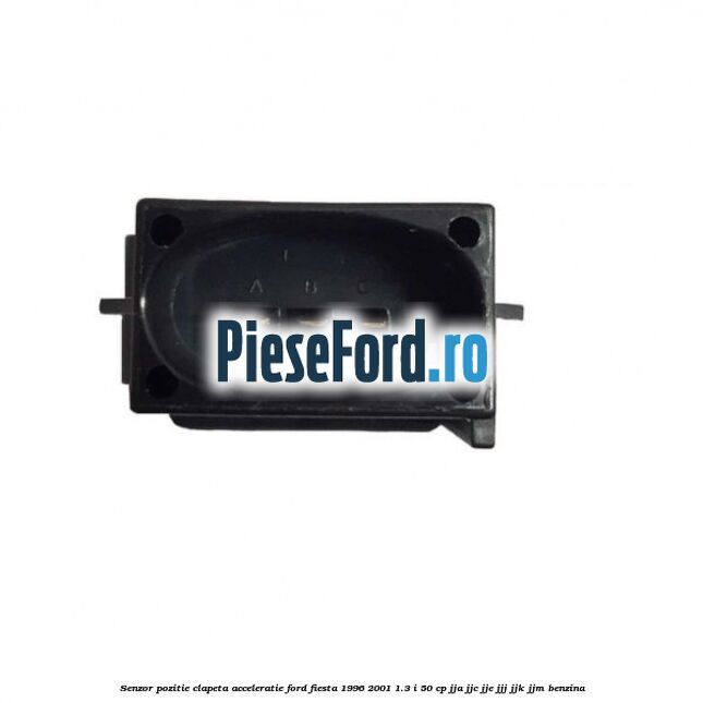 Senzor pozitie clapeta acceleratie Ford Fiesta 1996-2001 1.3 i 50 cp JJA, JJC, JJE, JJJ, JJK, JJM benzina