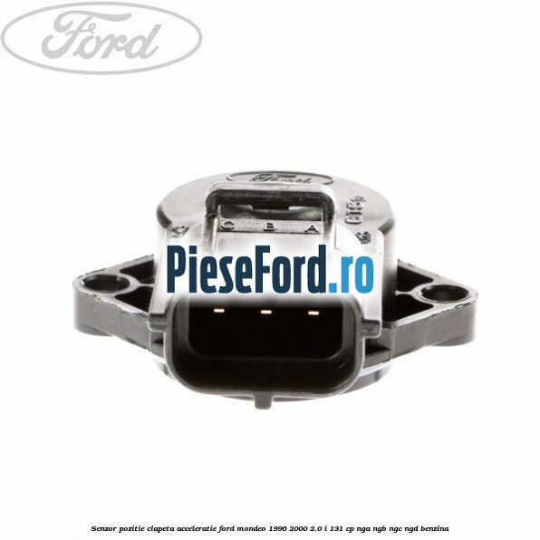 Senzor pozitie clapeta acceleratie Ford Mondeo 1996-2000 2.0 i 131 cp Senzor pozitie clapeta acceleratie Ford Mondeo 1996-2000 2.0 i 131 cp NGA, NGB, NGC, NGD benzina