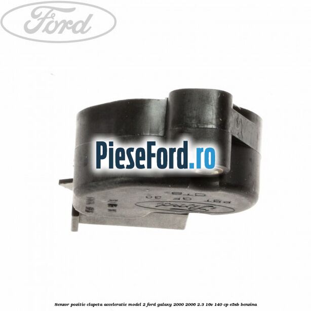 Senzor pozitie clapeta acceleratie model 2 Ford Galaxy 2000-2006 2.3 16V 140 cp E5SB benzina