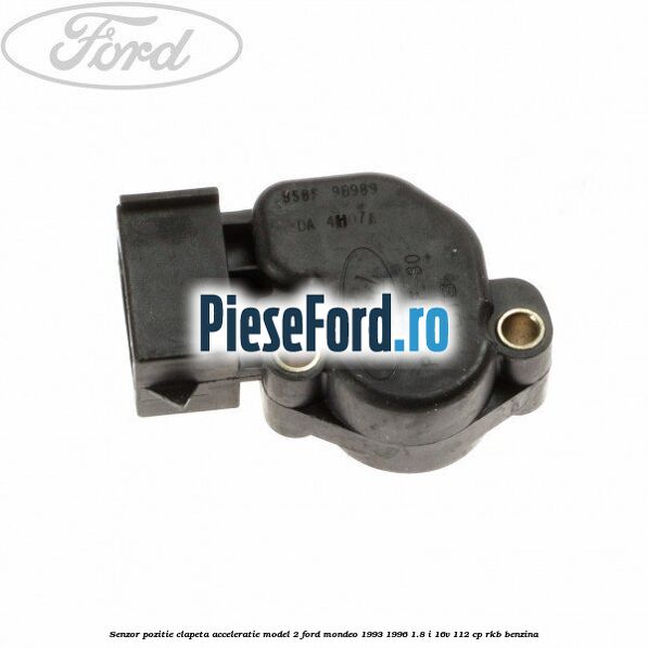 Senzor pozitie clapeta acceleratie model 2 Ford Mondeo 1993-1996 1.8 i 16V 112 cp RKB benzina
