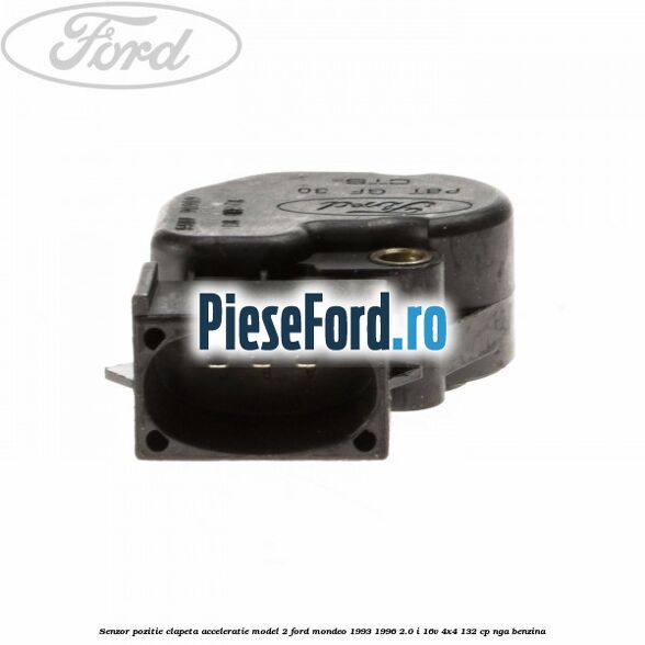 Senzor pozitie clapeta acceleratie model 2 Ford Mondeo 1993-1996 2.0 i 16V 4x4 132 cp NGA benzina