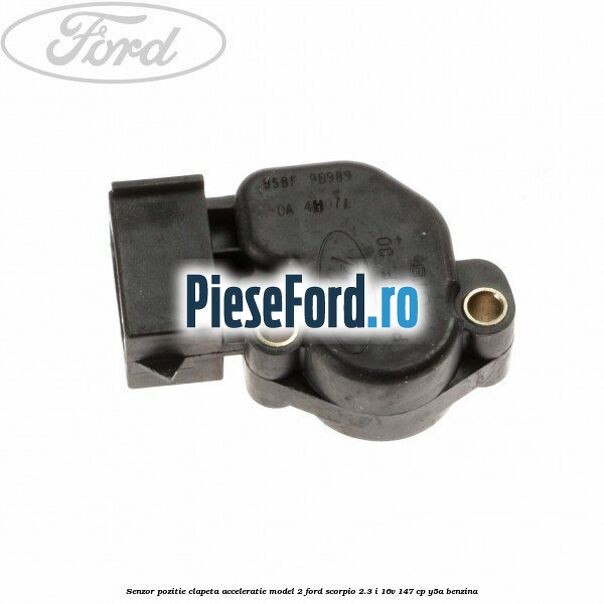 Senzor pozitie clapeta acceleratie model 2 Ford Scorpio 2.3 i 16V 147 cp Y5A benzina