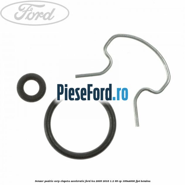 Senzor pozitie corp clapeta acceleratie Ford Ka 2009-2016 1.2 69 cp 169A4000, FP4 benzina