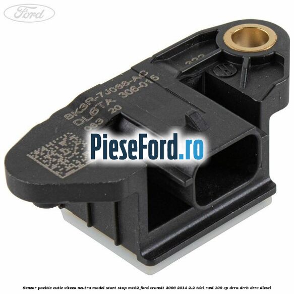 Senzor pozitie cutie viteza neutru model start stop MT82 Ford Transit 2006-2014 2.2 TDCi RWD 100 cp Senzor pozitie cutie viteza neutru model start stop MT82 Ford Transit 2006-2014 2.2 TDCi RWD 100 cp DRRA, DRRB, DRRC diesel