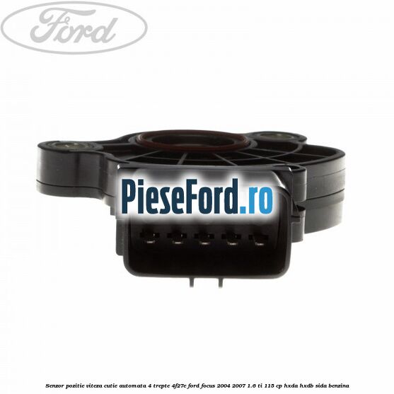 Senzor pozitie viteza cutie automata 4 trepte 4F27E Ford Focus 2004-2007 1.6 Ti 115 cp HXDA, HXDB, SIDA benzina