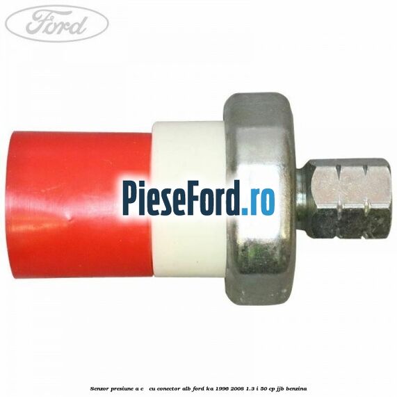 Senzor presiune A/C - cu conector alb Ford Ka 1996-2008 1.3 i 50 cp Senzor presiune A/C - cu conector alb Ford Ka 1996-2008 1.3 i 50 cp JJB benzina