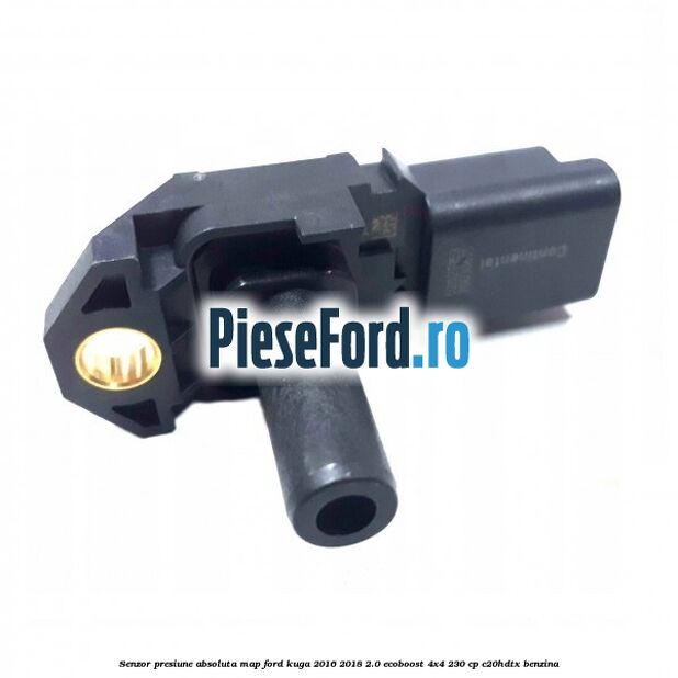 Senzor presiune absoluta MAP Ford Kuga 2016-2018 2.0 EcoBoost 4x4 230 cp C20HDTX benzina