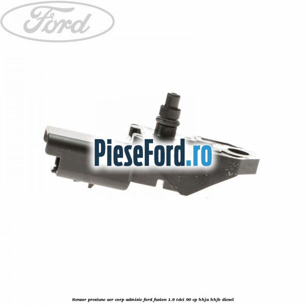 Senzor presiune aer corp admisie Ford Fusion 1.6 TDCi 90 cp Senzor presiune aer corp admisie Ford Fusion 1.6 TDCi 90 cp HHJA, HHJB diesel
