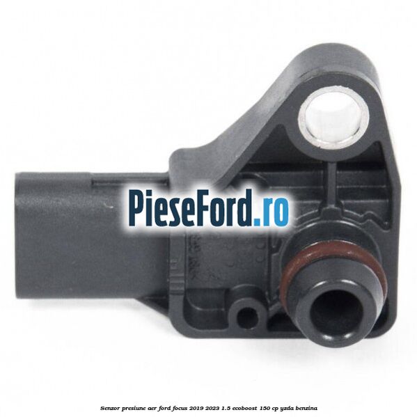 Senzor presiune aer Ford Focus 2019-2023 1.5 EcoBoost 150 cp YZDA benzina