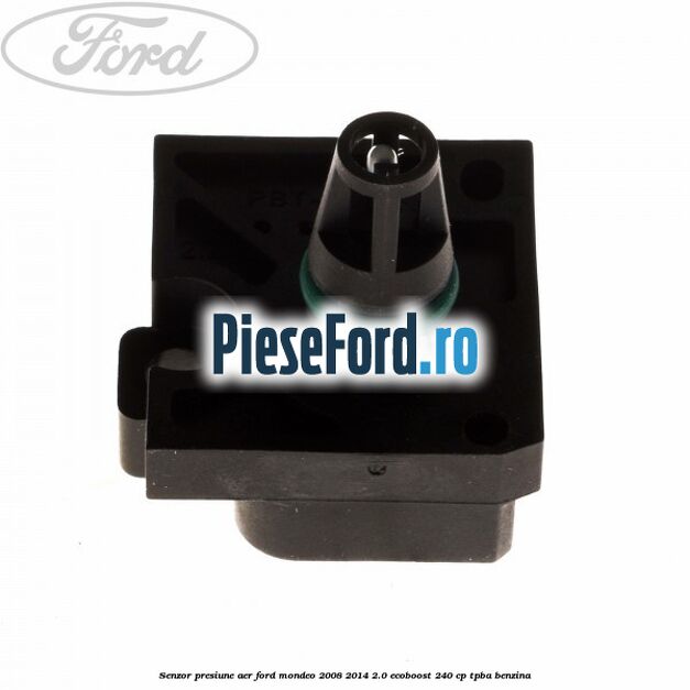 Senzor presiune aer Ford Mondeo 2008-2014 2.0 EcoBoost 240 cp TPBA benzina