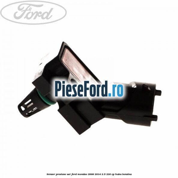Senzor presiune aer Ford Mondeo 2008-2014 2.5 220 cp Senzor presiune aer Ford Mondeo 2008-2014 2.5 220 cp HUBA benzina