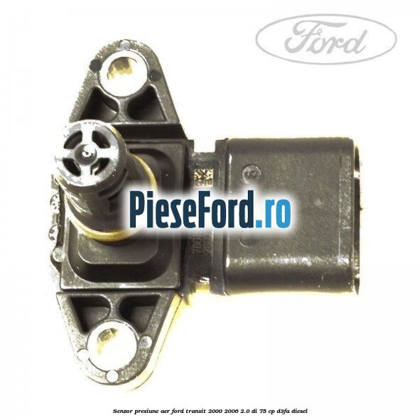Senzor presiune aer Ford Transit 2000-2006 2.0 DI 75 cp D3FA diesel