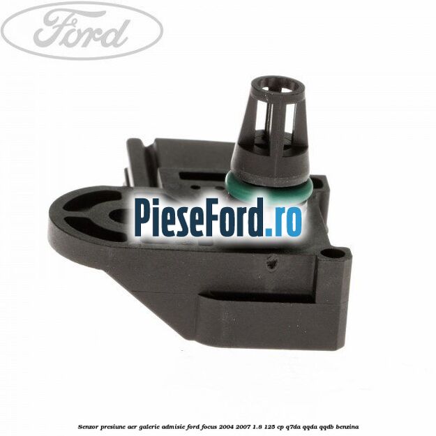 Senzor presiune aer galerie admisie Ford Focus 2004-2007 1.8 125 cp Q7DA, QQDA, QQDB benzina