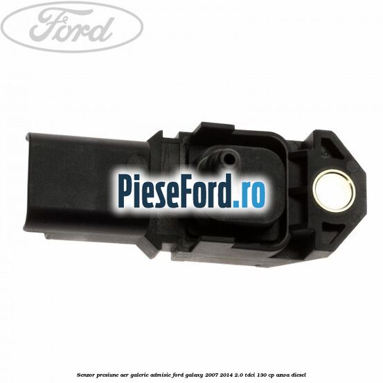 Senzor presiune aer galerie admisie Ford Galaxy 2007-2014 2.0 TDCi 130 cp Senzor presiune aer galerie admisie Ford Galaxy 2007-2014 2.0 TDCi 130 cp AZWA diesel