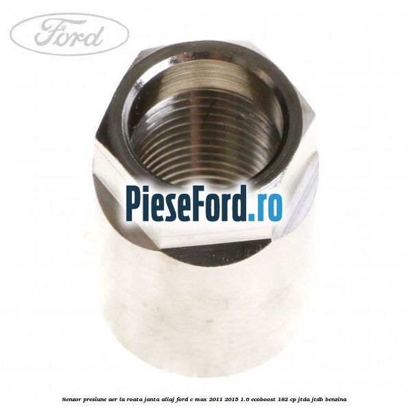 Senzor presiune aer la roata janta aliaj Ford C-Max 2011-2015 1.6 EcoBoost 182 cp JTDA, JTDB benzina