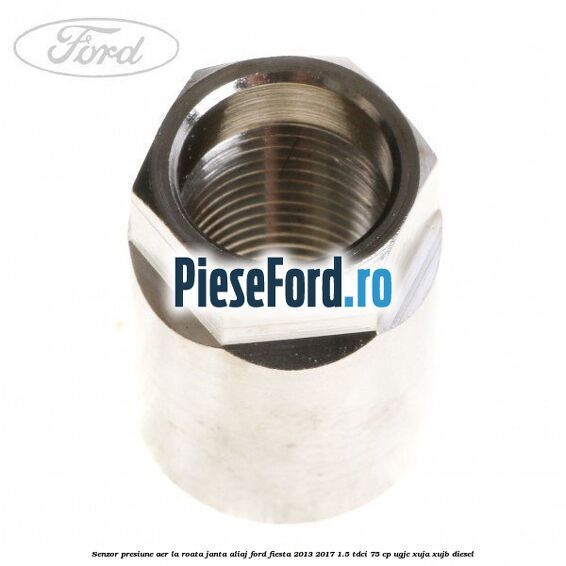 Senzor presiune aer la roata janta aliaj Ford Fiesta 2013-2017 1.5 TDCi 75 cp Senzor presiune aer la roata janta aliaj Ford Fiesta 2013-2017 1.5 TDCi 75 cp UGJC, XUJA, XUJB diesel