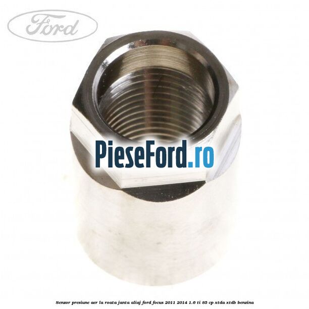 Senzor presiune aer la roata janta aliaj Ford Focus 2011-2014 1.6 Ti 85 cp Senzor presiune aer la roata janta aliaj Ford Focus 2011-2014 1.6 Ti 85 cp XTDA, XTDB benzina