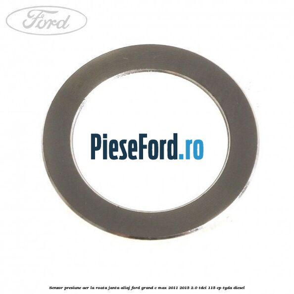 Senzor presiune aer la roata janta aliaj Ford Grand C-Max 2011-2015 2.0 TDCi 115 cp TYDA diesel